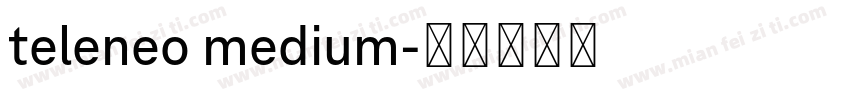 teleneo medium字体转换